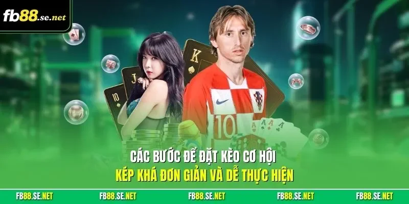 Các bước để đặt kèo cơ hội kép khá đơn giản và dễ thực hiện