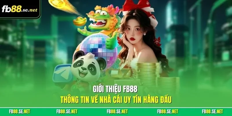 Giới thiệu FB88 – Thông tin về nhà cái uy tín hàng đầu