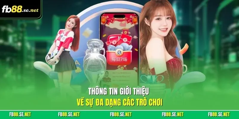 Thông tin giới thiệu về sự đa dạng các trò chơi